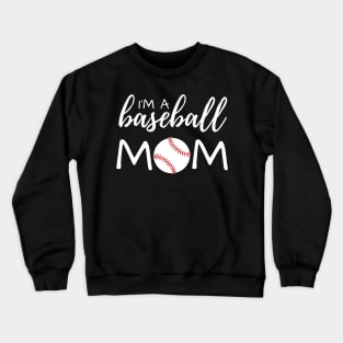 I'm A Baseball Mom Crewneck Sweatshirt